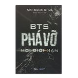 BTS - Phá Vỡ Mọi Giới Hạn