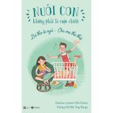 Nuôi Con Không Phải Là Cuộc Chiến - Bé Thơ Tự Ngủ, Cha Mẹ Thư Thái