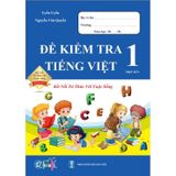 Sách - Đề Kiểm Tra Tiếng Việt 1 (Học Kì 1) - Kết Nối Tri Thức Với Cuộc Sống