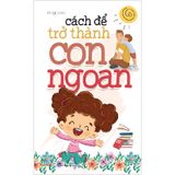 Cách Để Trở Thành Con Ngoan