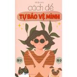 Cách Để Tự Bảo Vệ Mình