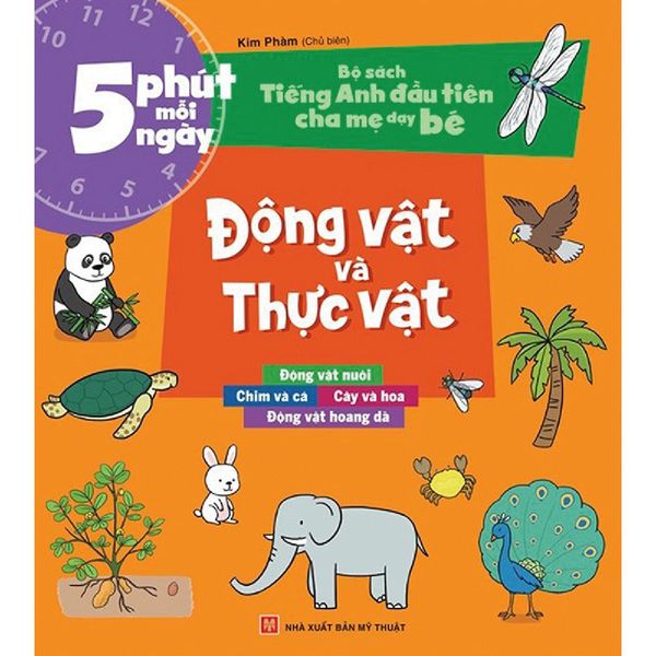 5 Phút Mỗi Ngày - Bộ Sách Tiếng Anh Đầu Tiên Cha Mẹ Dạy Bé - Động Vật Và thực Vật
