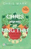 Chris Giáp Mặt Với Ung Thư