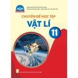 Chuyên Đề Học Tập Vật Lí 11 - Chân Trời Sáng Tạo