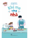 Con Lớn Từng Ngày - Khi Mẹ Vắng Nhà