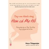 Dạy Con Thành Công Hơn Cả Mẹ Hổ