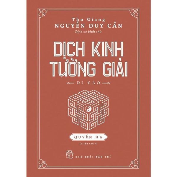 Dịch Kinh Tường Giải - Quyển Hạ