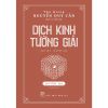 Dịch Kinh Tường Giải - Quyển Hạ