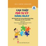 Can Thiệp Phổ Tự Kỷ Hằng Ngày - Kết Hợp Giáo Dục Trong Những Hoạt Động Hằng Ngày Cho Trẻ Và Gia Đình