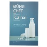 Đừng Chết Bởi Canxi