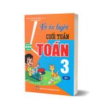 Vở Ôn Luyện Cuối Tuần Toán 3 Tập 1