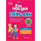 Em Học Giỏi Tiếng Anh Lớp 6 - Tập 2 (Tái Bản 2019)