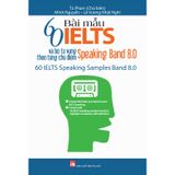 60 Bài Mẫu IELST Và Bộ Từ Vựng Theo Từng Chủ Điểm - Speaking Band 8.0