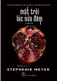 Stephenie Meyer - Mặt Trời Lúc Nửa Đêm