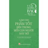 Tấm Gương Bác Ngọc Quý Của Mọi Nhà : Làm Cho Phần Tốt Bên Trong Con Người Nảy Nở