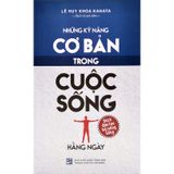 Những Kỹ Năng Cơ Bản Trong Cuộc Sống Hằng Ngày