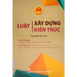 Luật Xây Dựng - Luật Kiến Trúc (Song Ngữ Anh-Việt)