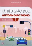 Tài Liệu Giáo Dục An Toàn Giao Thông Dành Cho Học Sinh - Lớp 1