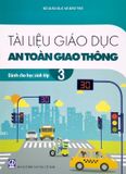 Tài Liệu Giáo Dục An Toàn Giao Thông Dành Cho Học Sinh - Lớp 3