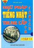 Ngữ Pháp Tiếng Nhật Trung Cấp - Tập 1