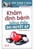 Khám Định Bệnh Bằng Máy Đo Huyết Áp