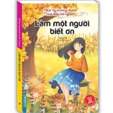 Nhật Ký Trưởng Thành Của Đứa Trẻ Ngoan Tập 3 - Làm Một Người Biết Ơn