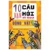 10 Vạn Câu Hỏi Vì Sao - Động Vật