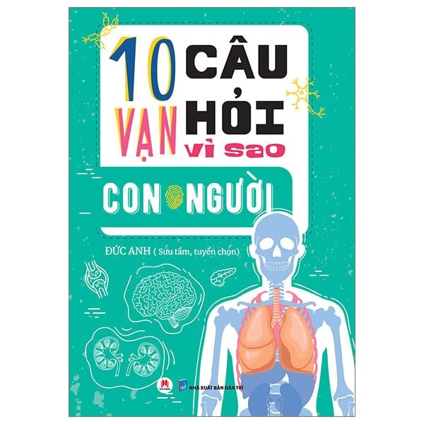 10 Vạn Câu Hỏi Vì Sao - Con Người