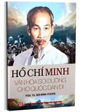 Hồ Chí Minh Văn Hóa Soi Đường Cho Quốc Dân Đi (Tái Bản)