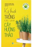 Nông Nghiệp Xanh Sạch - Kỹ Thuật Trồng Các Loại Cây Hương Thảo