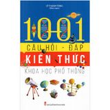 1001 Câu Hỏi - Đáp Kiến Thức Khoa Học Phổ Thông