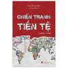 Chiến Tranh Tiền Tệ - Ai Thực Sự Là Người Giàu Nhất Thế Giới?