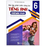 Bài Tập Phát Triển Năng Lực Tiếng Anh 6 - Friends Plus