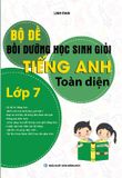 Bộ Đề Bồi Dưỡng Học Sinh Giỏi Tiếng Anh Toàn Diện Lớp 7