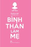 Keep Calm - Bình Thản Làm Mẹ