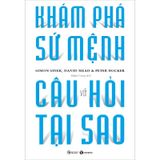 Khám Phá Sứ Mệnh Với Câu Hỏi Tại Sao