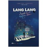 Lang Lang & Hành Trình Ngàn Dặm