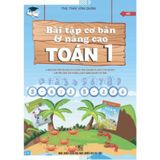 Bài Tập Cơ Bản Và Nâng Cao Toán Lớp 1 Biên Soạn Theo Chương Trình Mới