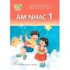 Âm Nhạc Lớp 1 - Kết Nối Tri Thức Với Cuộc Sống