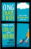 Ông Trăm Tuổi Trèo Qua Cửa Sổ Và Biến Mất