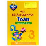 Mai Em Vào Lớp 1 - Vở Bé Làm Quen Với Toán (Dành Cho Bé 5 - 6 Tuổi)