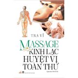 Massage Kinh Lạc Huyệt Vị Toàn Thư