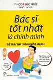 Bác Sĩ Tốt Nhất Là Chính Mình - Tập 8 -  Để Trái Tim Luôn Khỏe Mạnh