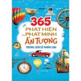 365 Phát Hiện Và Phát Minh Ấn Tượng Trong Lịch Sử Loài Người