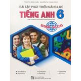 Bài Tập Phát Triển Năng Lực Tiếng Anh 6 - Global Success