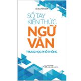 Sổ Tay Kiến Thức Ngữ Văn Trung Học Phổ Thông