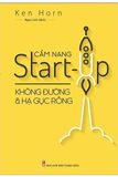 Cẩm Nang Start-Up Không Đường & Hạ Gục Rồng