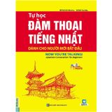 Tự Học Đàm Thoại Tiếng Nhật Dành Cho Người Mới Bắt Đầu