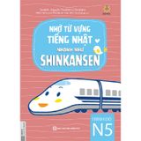 Nhớ Từ Vựng Tiếng Nhật Nhanh Như Shinkansen