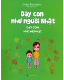 Dạy Con Như Người Nhật - Dạy Con Như Mẹ Nhật